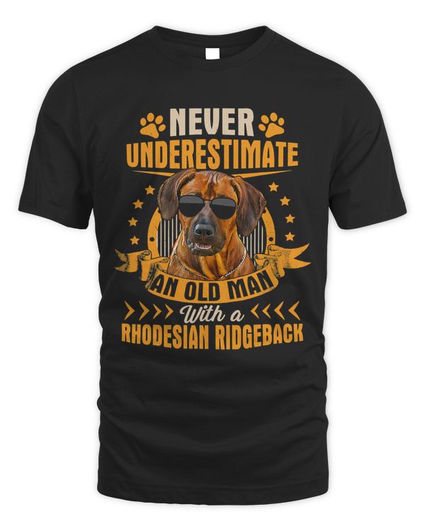 Never Underestimate An Old Man With A Rhodesian Ridgeback 437