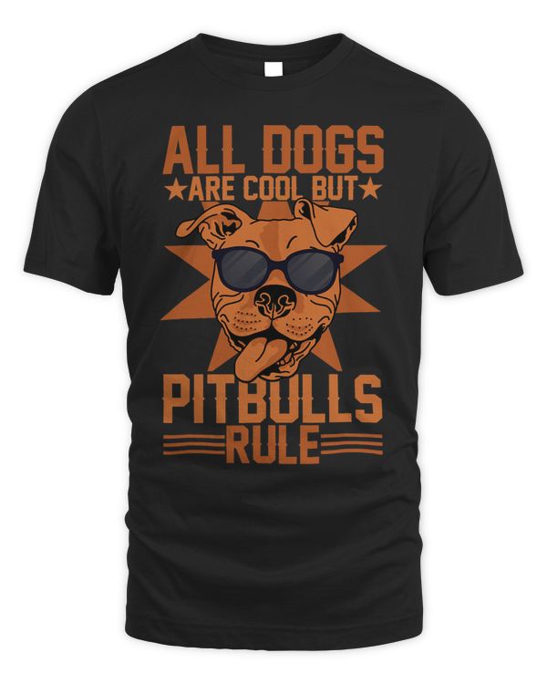 All Dogs Are Cool But Pitbulls Rule Pitbulls