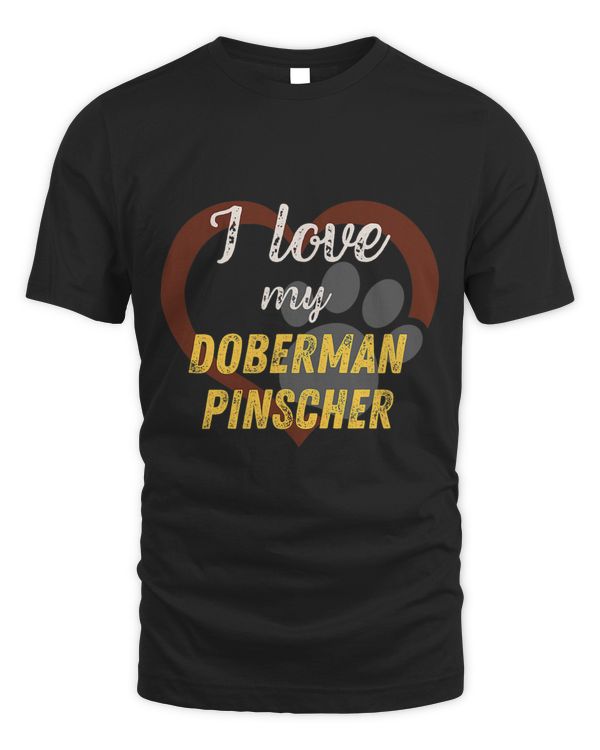 I love my Doberman Pinscher Dog Lover
