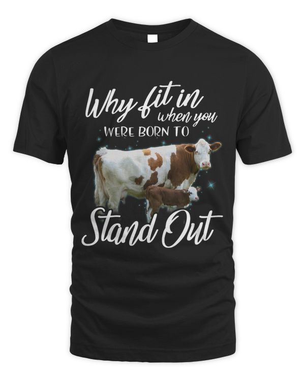 Why fit in when you were born to stand out Cattle