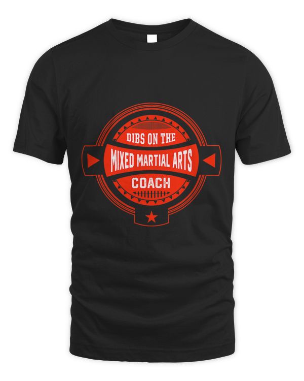 Dibs on the Mixed Martial Arts Coach Sayings MMA Quotes 3