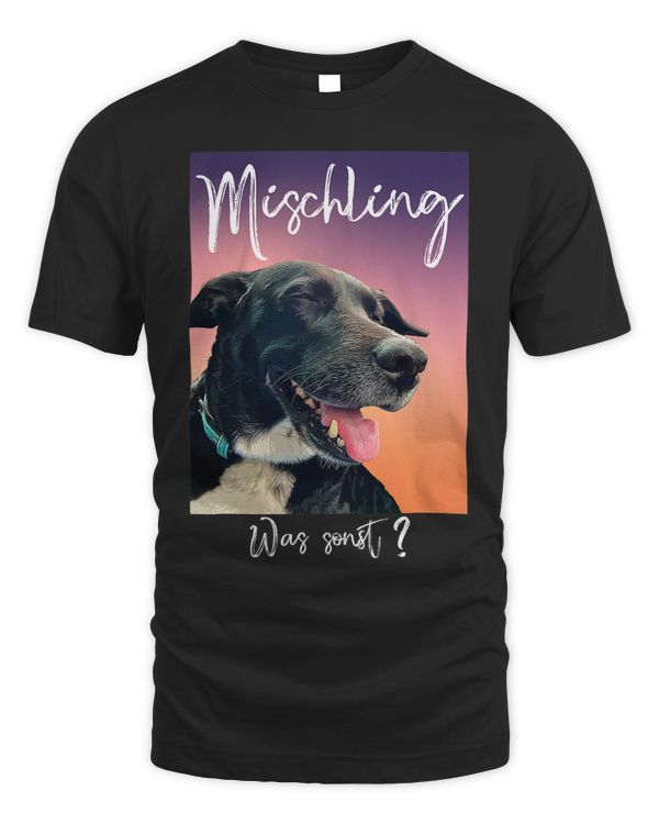 Mischling What else Mixing Dogs Gift Idea