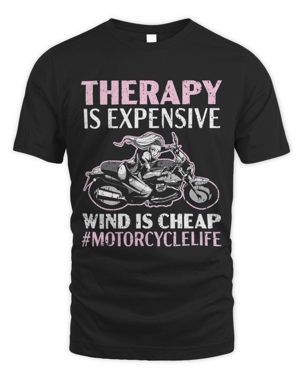 Womens Therapy Is Expensive Wind Is Cheap Motorcycle Life