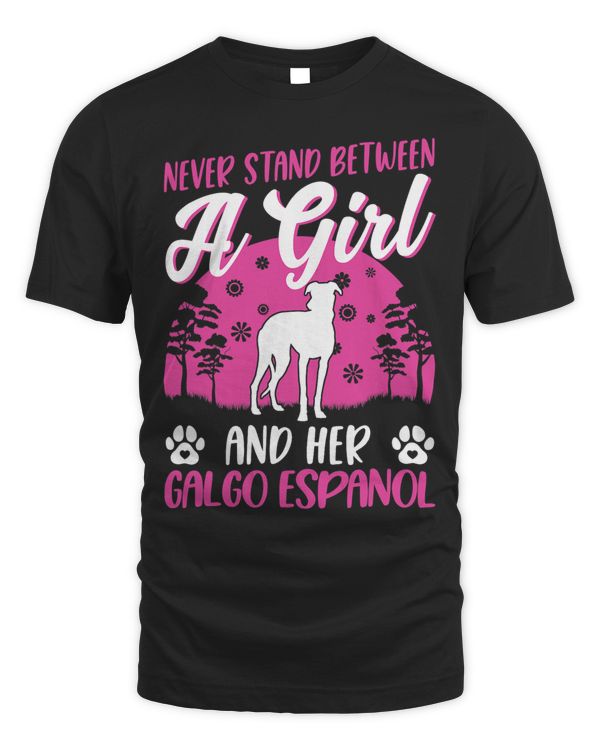 Never stand between a Girl and her Galgo Espanol