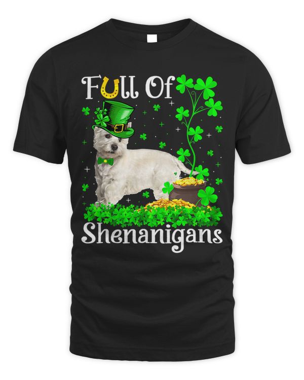 Funny Full Of Shenanigans Westie Dog St Patricks Day