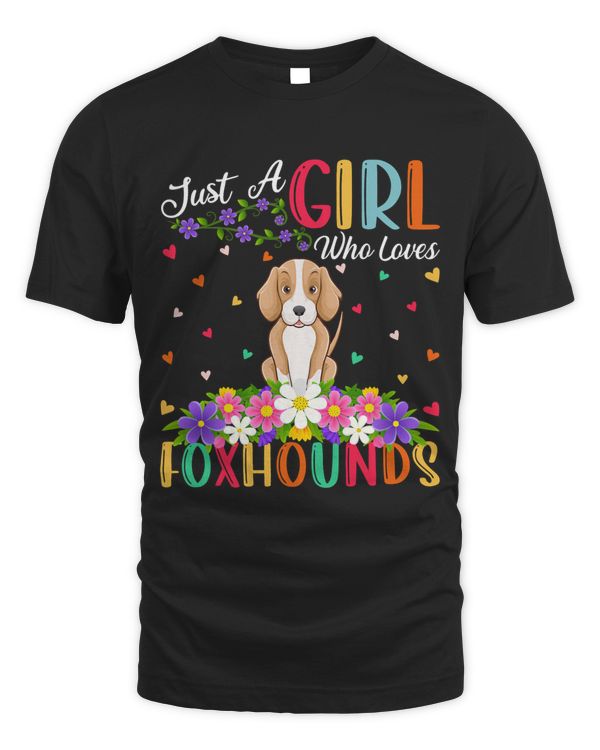 Foxhound Dog Lover Just A Girl Who Loves Foxhounds