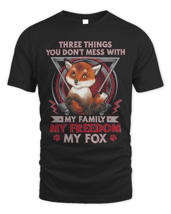 FoxThree Things You Do Not Mess With Family FreedomFox