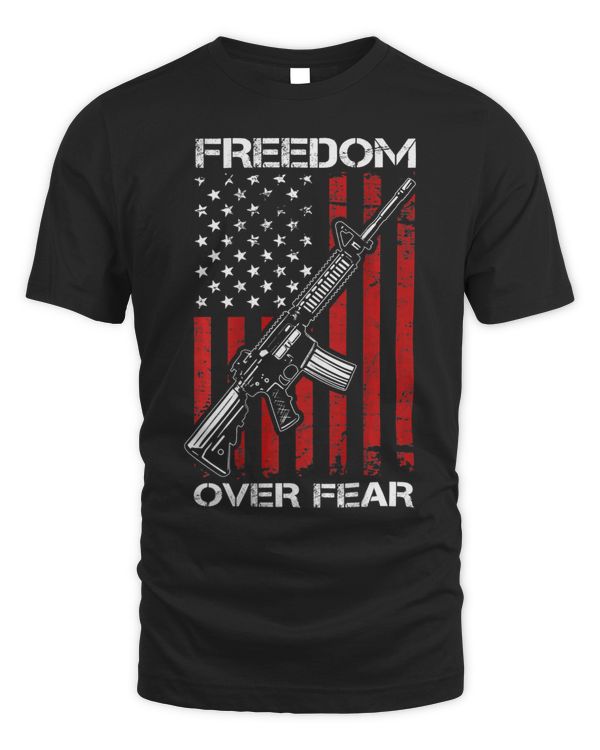 Freedom Over Fear Pro Gun USA Flag 2nd Amendment ON BACK
