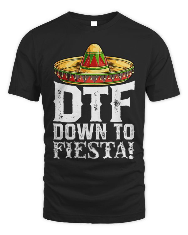 DTF Down To Fiesta Mexico Cinco de Mayo Men Mexican Sombrero