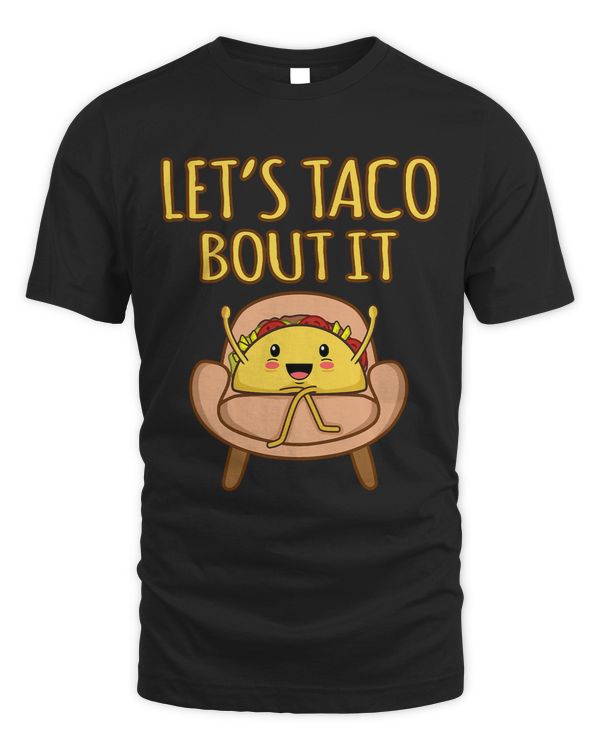 Lets Taco Bout It Funny Mexican Tacos Spice Food Graphic 1