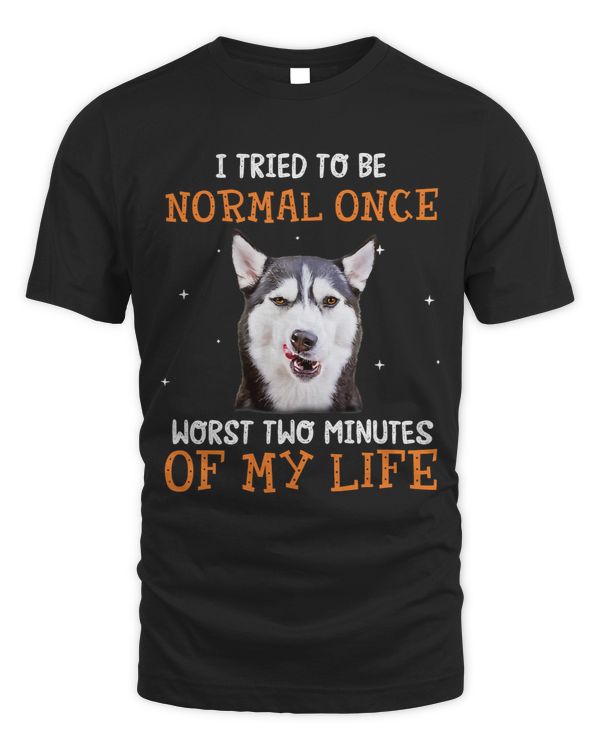 I tried to be normal once worst two minutes of my life 268