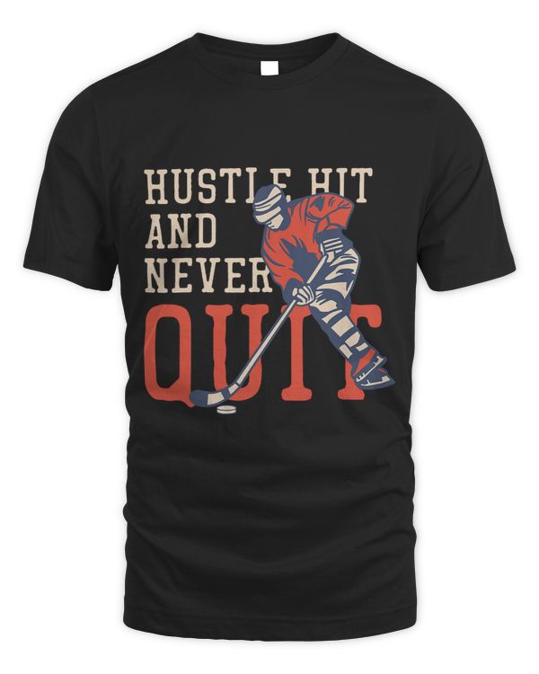 Hustle Hit And Never Quit