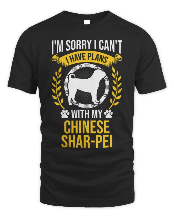 Sorry I Have Plans With My Chinese Sharpei Dog Lover