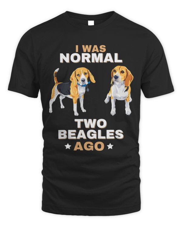 I Was Normal Two Beagles Ago Funny Dog Lover and Owner 374