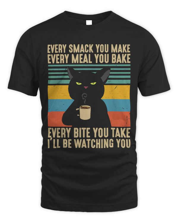 Every Smack Every Meal Every Bite I’ll Be Watching You 198