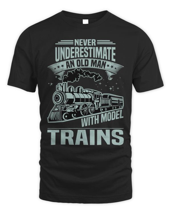 Mens Never Underestimate An Old Man With Model Trains Funny 447