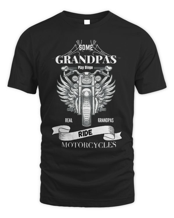 Mens Some Grandpas Play Bingo Real Grandpas Ride Motorcycles32