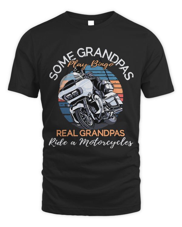 Mens Some Grandpas Play Bingo Real Grandpas Ride Motorcycles40