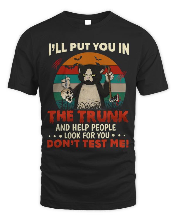 Ill Put You In The Trunk And Help People Look For You Dont 140