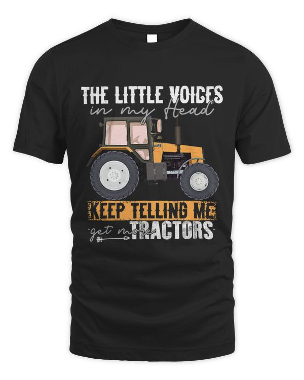 Little Voices In My Head Keep Telling Me Get More Tractors