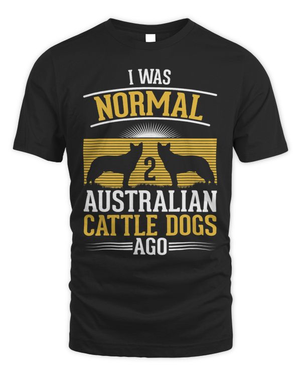 I was normal 2 Australian Cattle Dogs ago 184