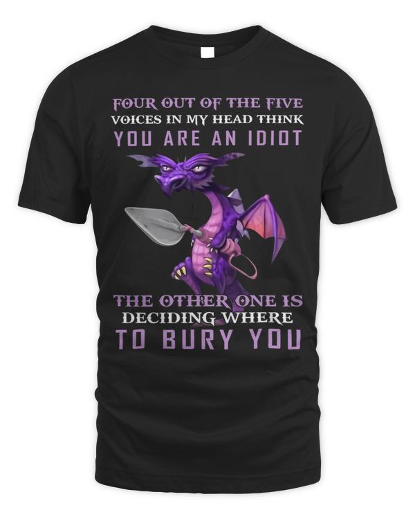 Four Out Of The Five Voices In My Head Think Youre An Idiot
