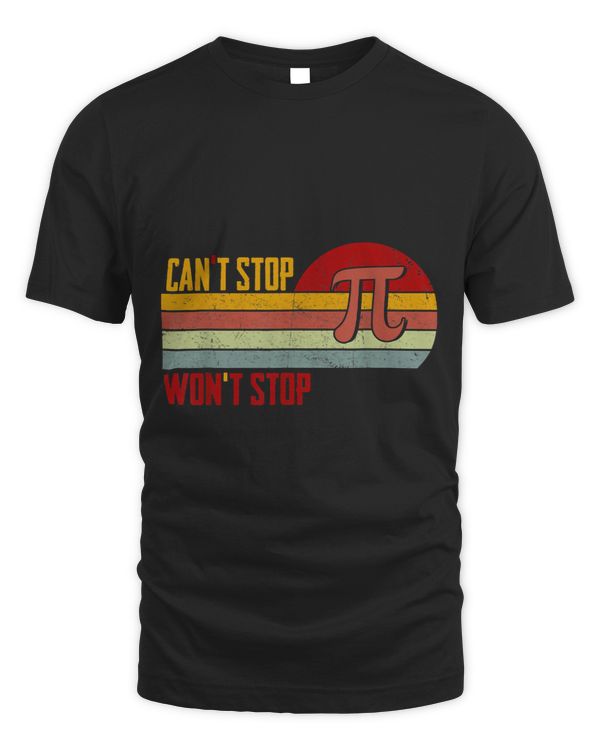 Cant Stop Pi Wont Stop Math Pi Day Funny Maths Club 32