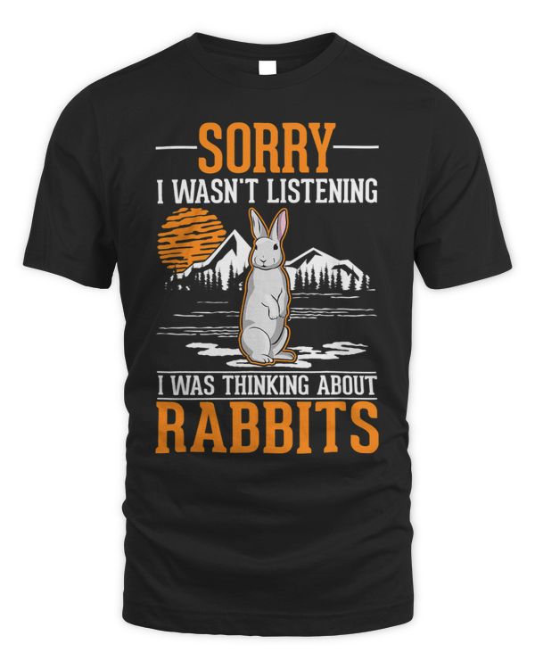 I wasnt listening I was thinking about Rabbits 32