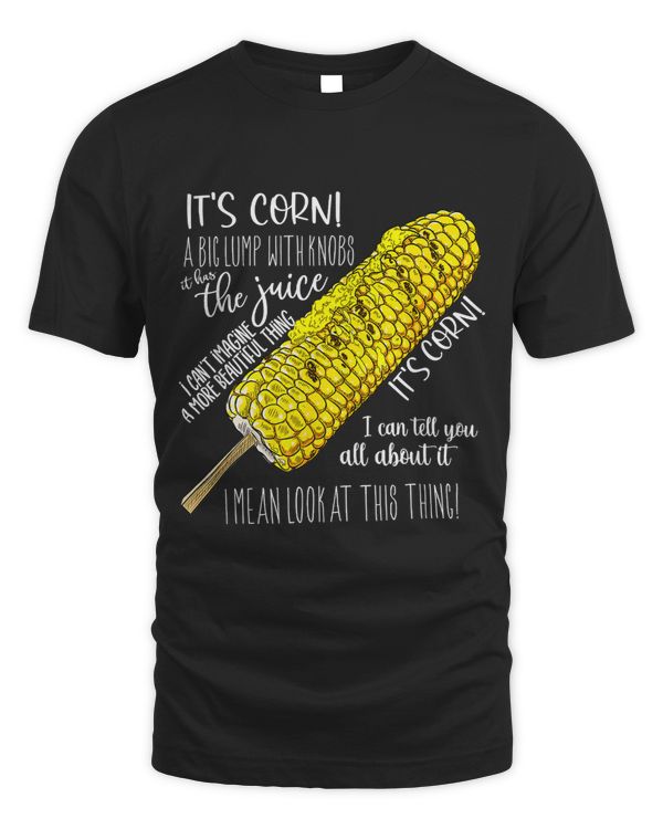 its cornfunny trendy design It’s Corn It Has The Juice tee 307