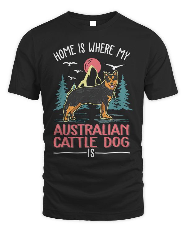 Home is where my Australian Cattle Dog is 235