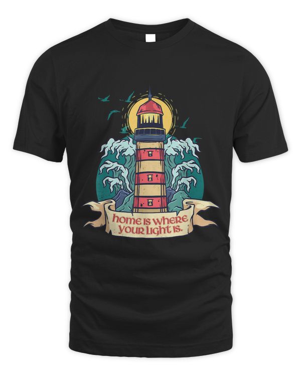 Home Is Where Your Light Is Lighthouse Boat Captain Sailor116