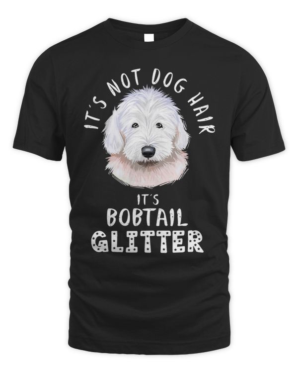Its Not Dog Hair Its Bobtail Glitter Fun Dog Quote 171