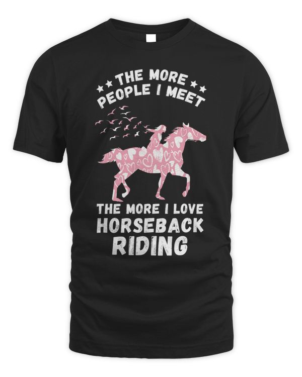 The More People I Meet Horseback Riding Horseback Rider