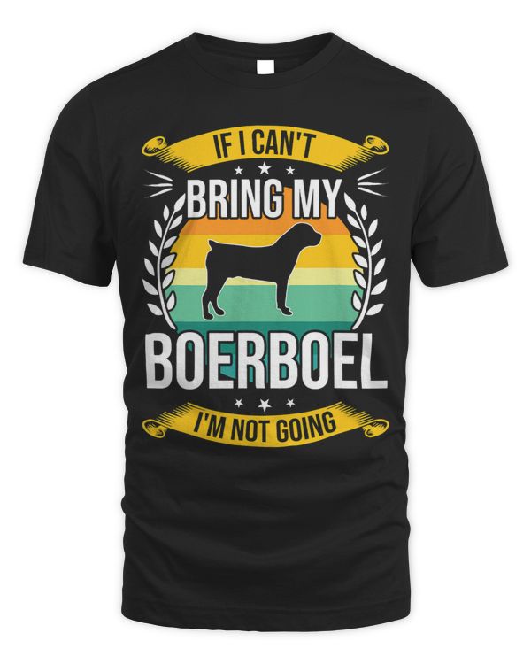 If I Cant Bring My Boerboel Dog Lover