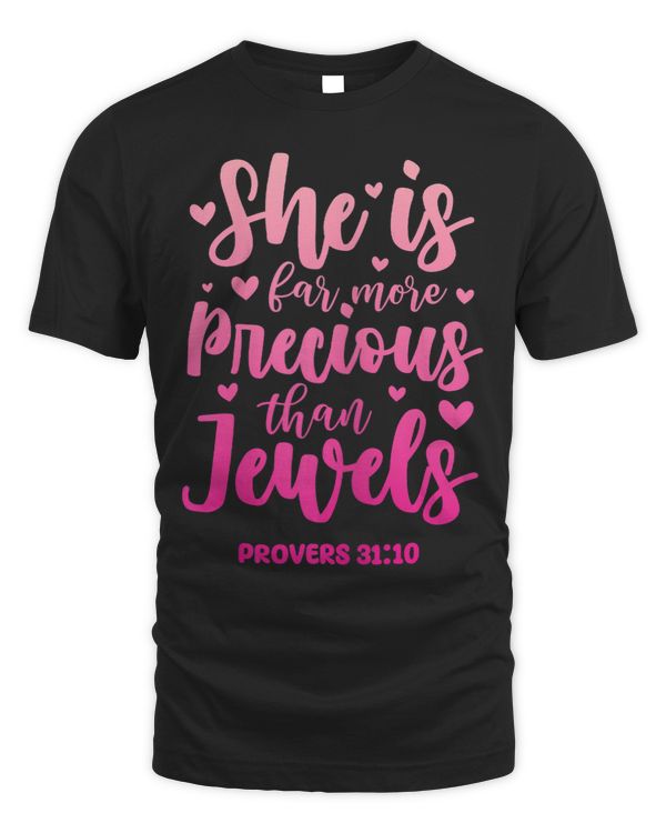 Proverbs 3110 She Is More Precious Than Jewels Bible Quote