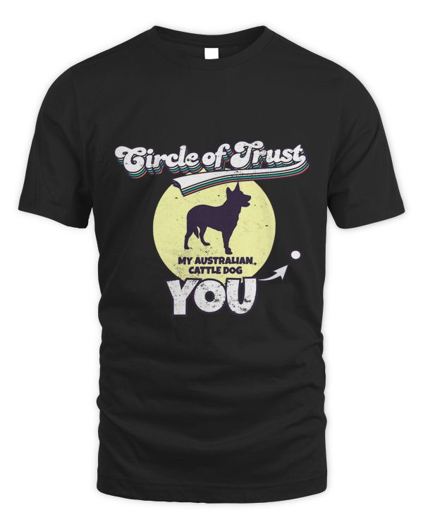Circle Of Trust Australian Cattle Dog I Funny Blue Heeler 189