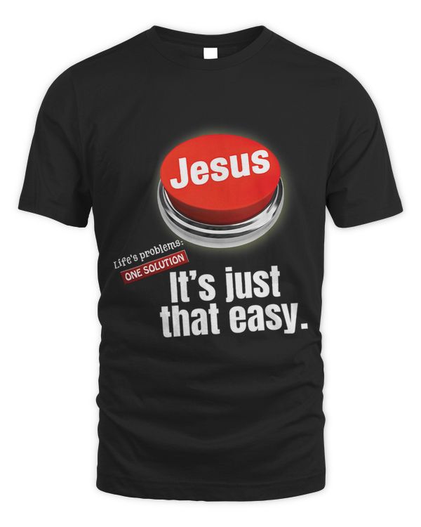 Jesus’s Problems One Solution It’s Just That Easy