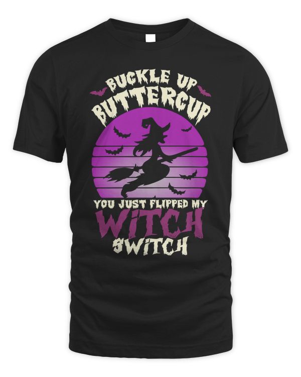 Halloween Buckle Up Buttercup You Just Flipped My Witch Switch Halloween Spooky Night 59 Pumpkin