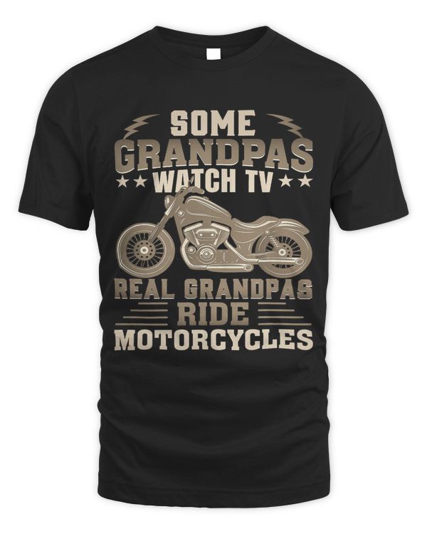 Mens Some Grandpas Watch TV Real Grandpas Ride Motorcycles51