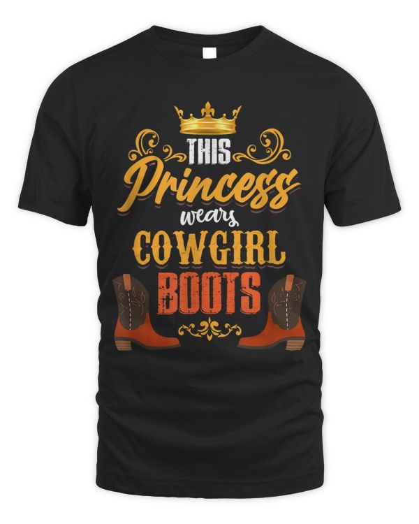 This Princess Wears Cowgirl Boots Cowgirl