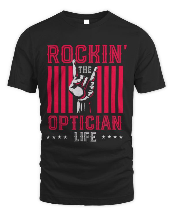 Rocking the Optician Life Funny Optometrist Humor Optometry 81