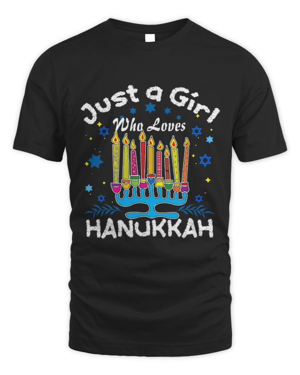Just a Girl Who Loves Hanukkah Shirt Jewish Chanukah 245