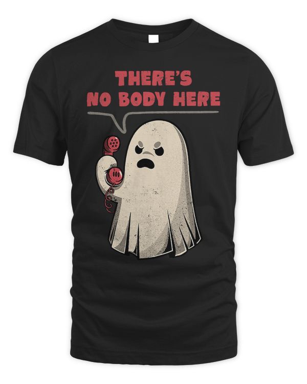 Funny Halloween Theres No Body Here Sarcastic Ghost Pun588