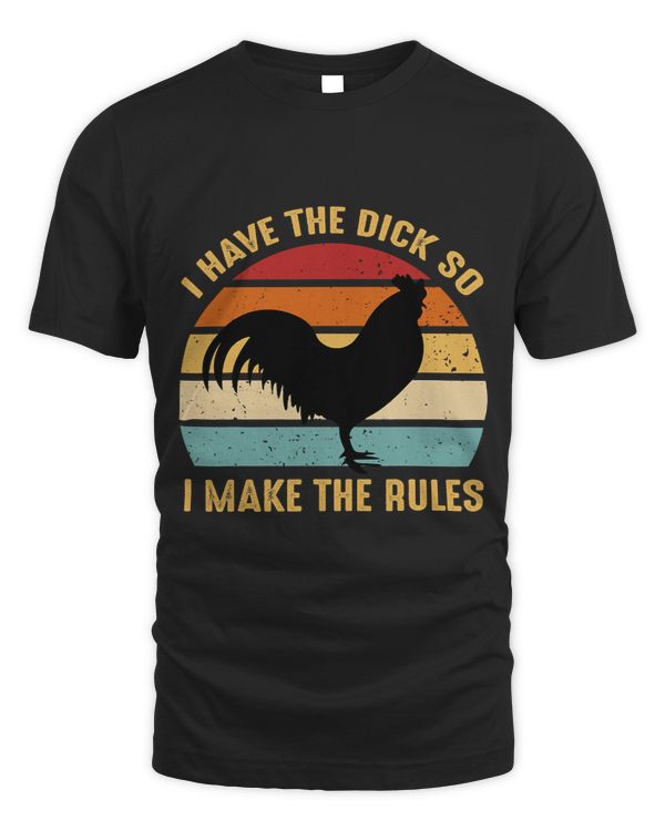 I Have The So I Make The Rules Chicken283
