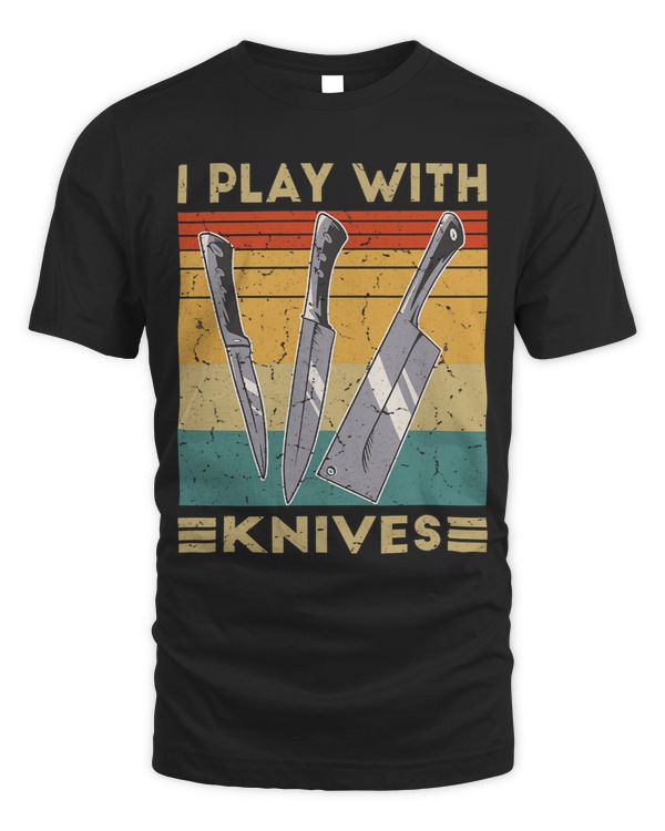 Head of Kitchen Chef I Play With Knives Funny Cook