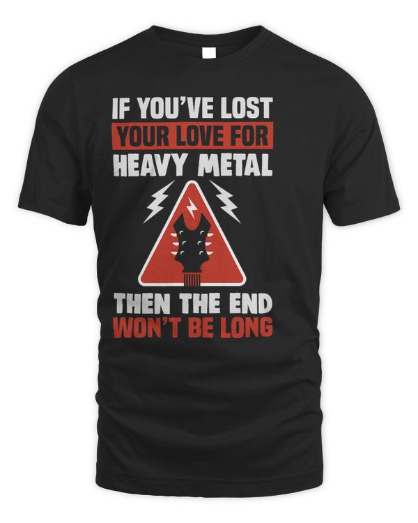 If youve lost your love for Heavy Metal then the end wont