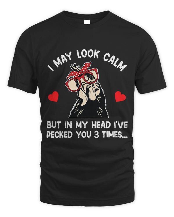 I may look Calm But in my head Ive Pecked you 3 Times