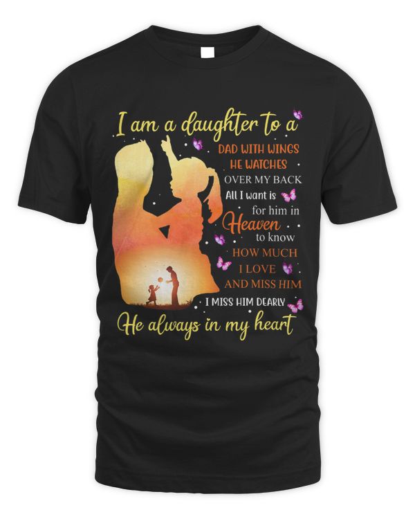 I Am A Daughter To A Dad With Wings He Watches Over My Back
