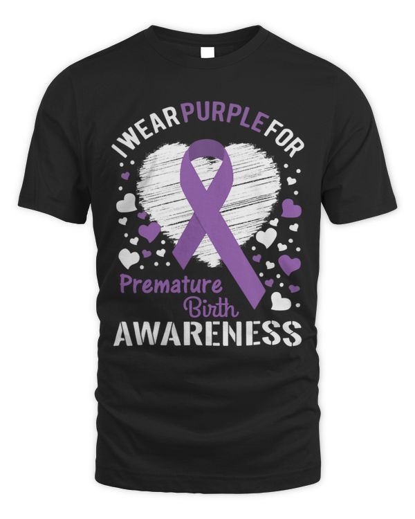 I Wear Purple For Preemie Premature Birth Awareness