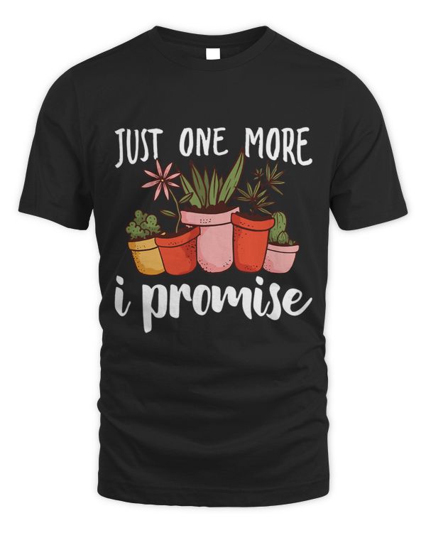 Just One More Plant I Promise Vintage Funny Gardening